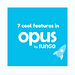 7 cool features in OPUS by iungo