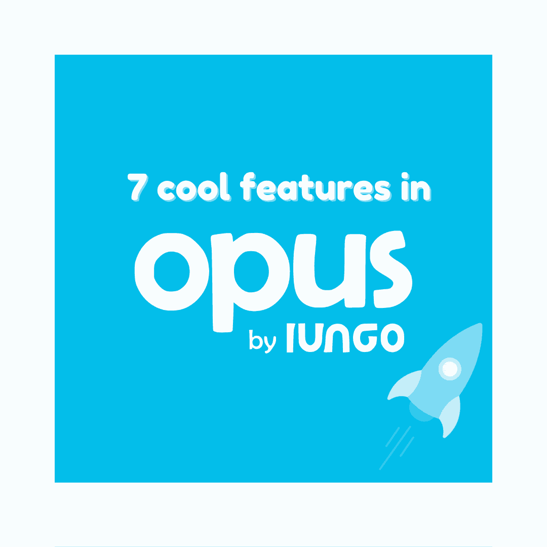 7 cool features in OPUS by iungo